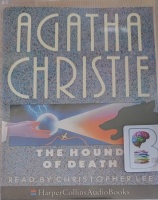 The Hound of Death written by Agatha Christie performed by Christopher Lee on Cassette (Unabridged)